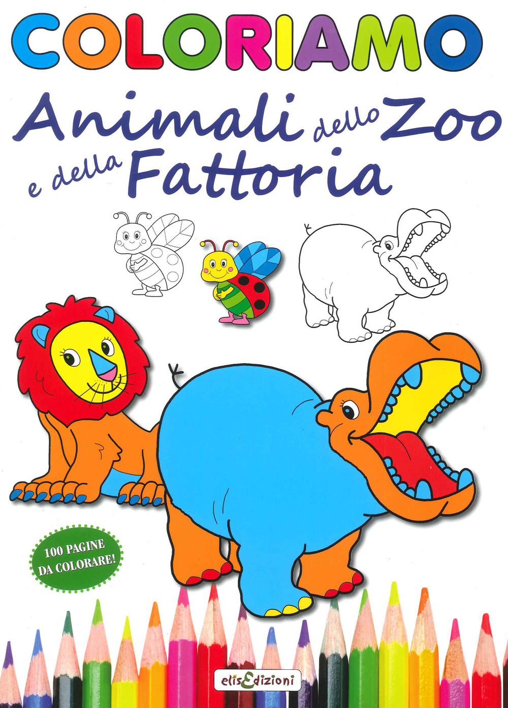 Coloriamo animali dello zoo e della fattoria. Ediz. illustrata