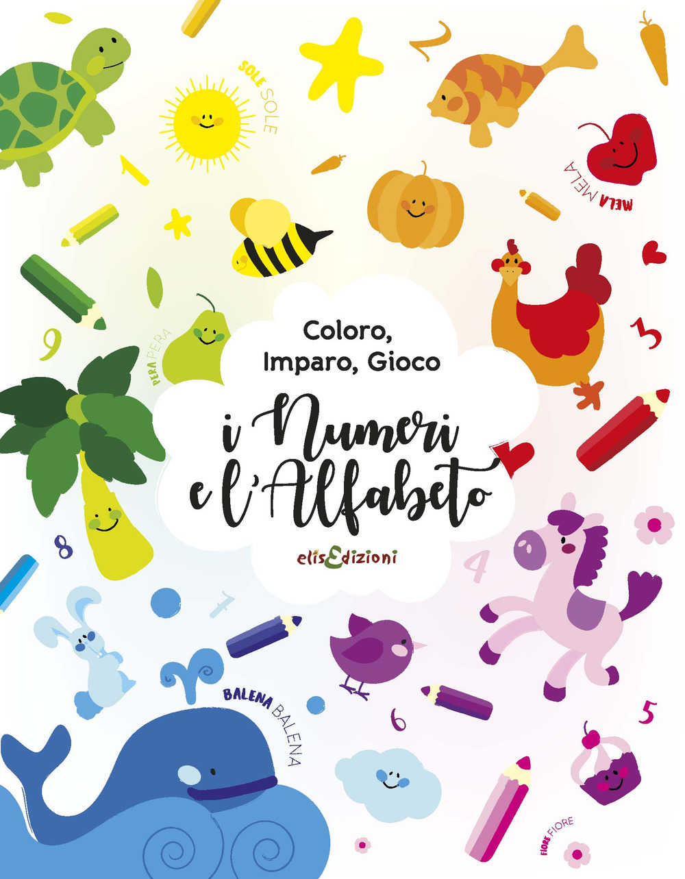 Coloro, imparo, gioco. I numeri e l'alfabeto. Ediz. illustrata