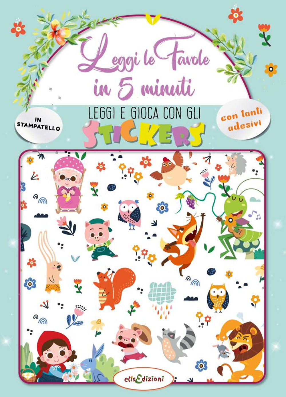 Leggi le fiabe in 5 minuti. Leggi e gioca con gli stickers. Ediz. a colori