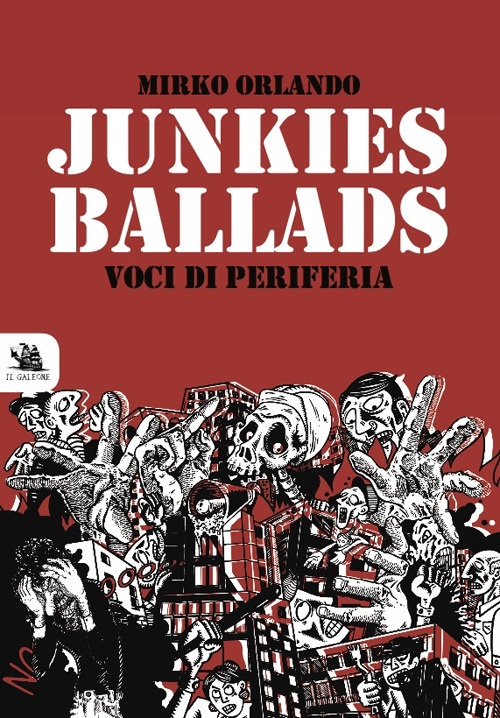 Junkies ballads. Voci di periferia