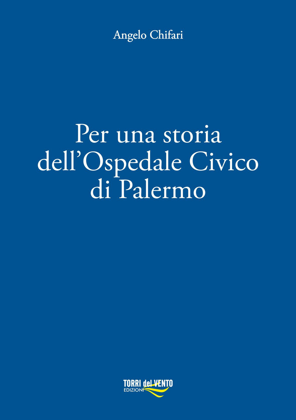 Per una storia dell'ospedale civico di Palermo