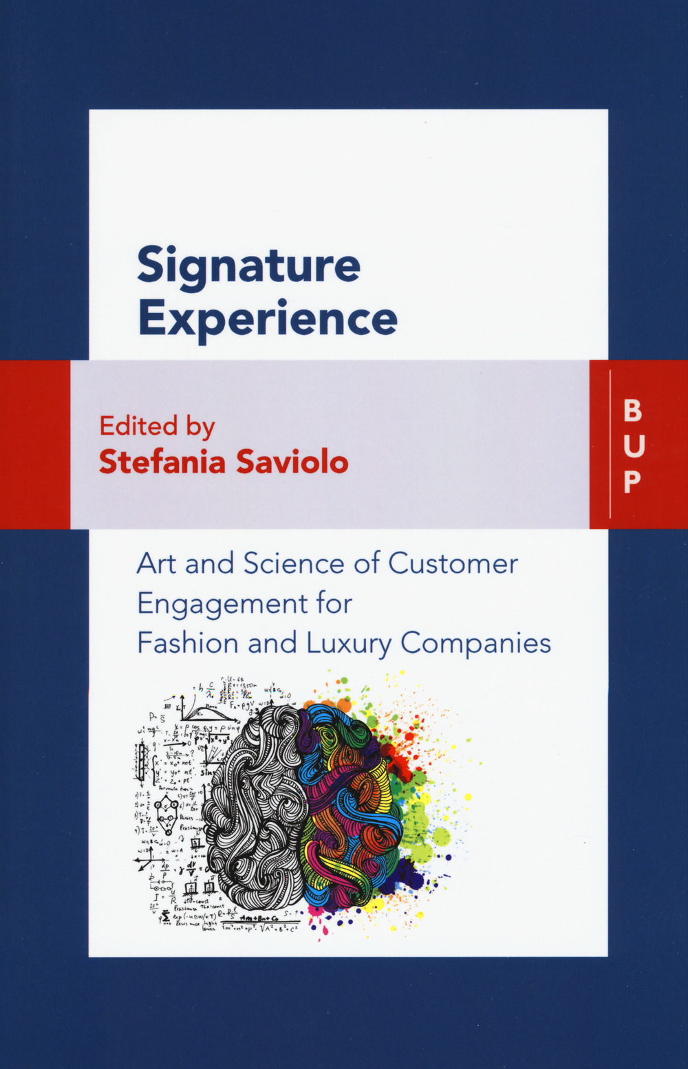 Signature experience. Art and science of customer engagement for fashion and luxury companies