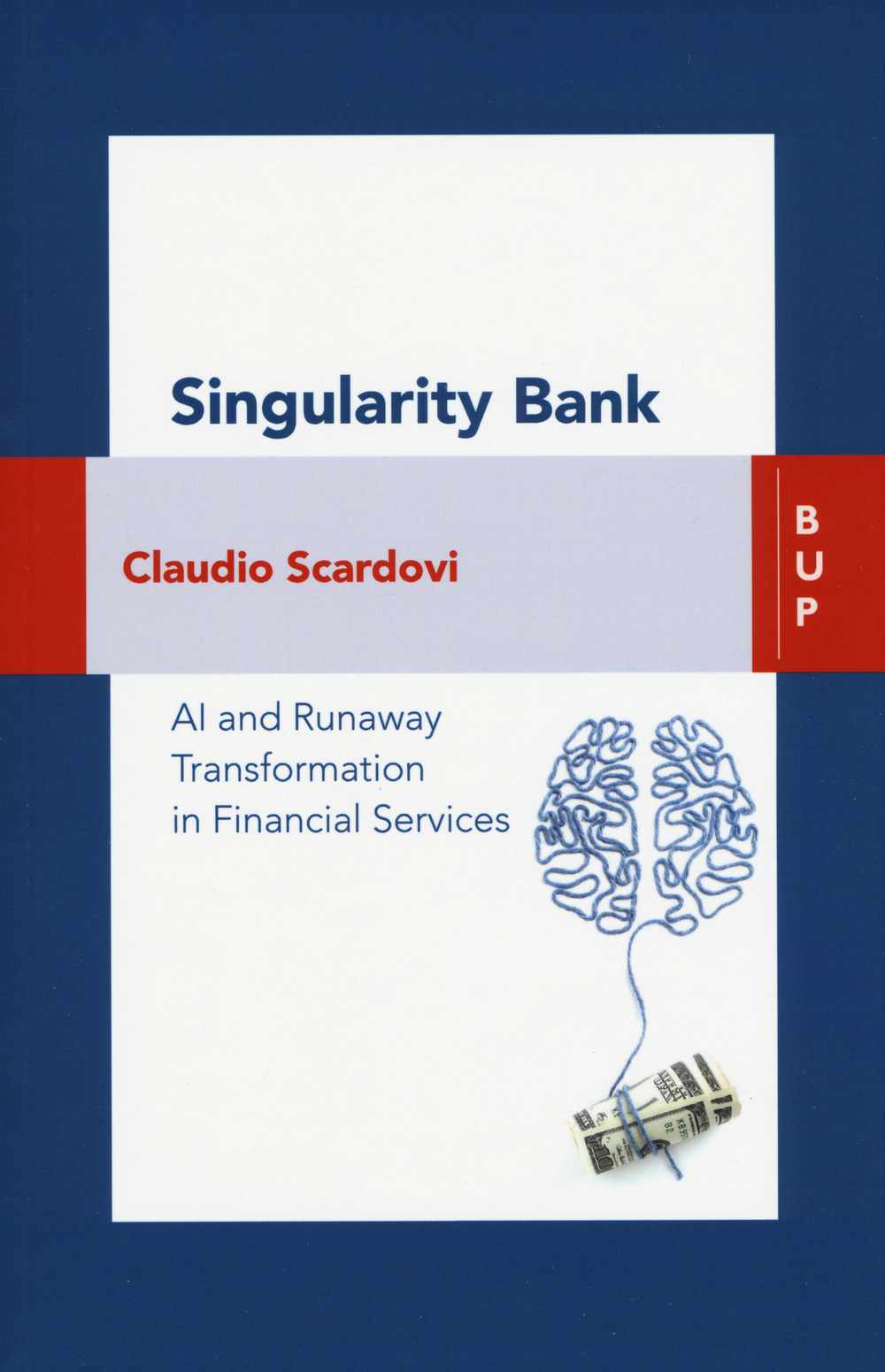 Singularity bank. A. I. and business trasformation in financial services