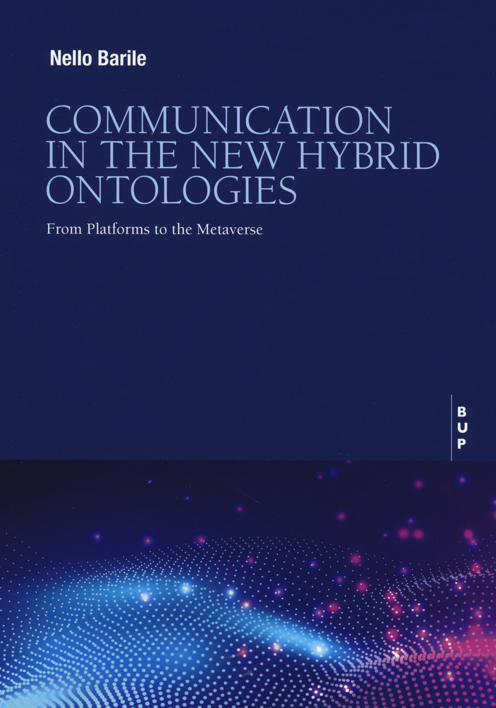 Communication in the new hybrid ontologies. From platforms to the Metaverse