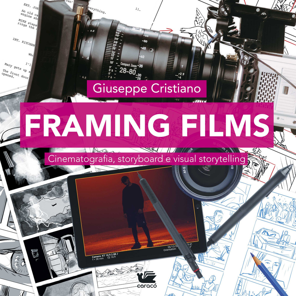 Framing films. Cinematografia, storyboard e visual storytelling