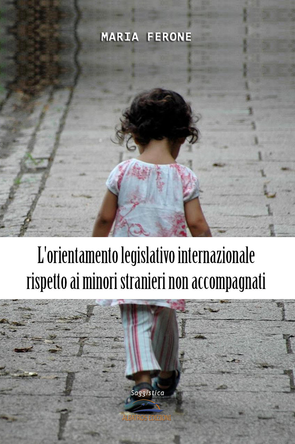 L'orientamento legislativo internazionale rispetto ai minori stranieri non accompagnati