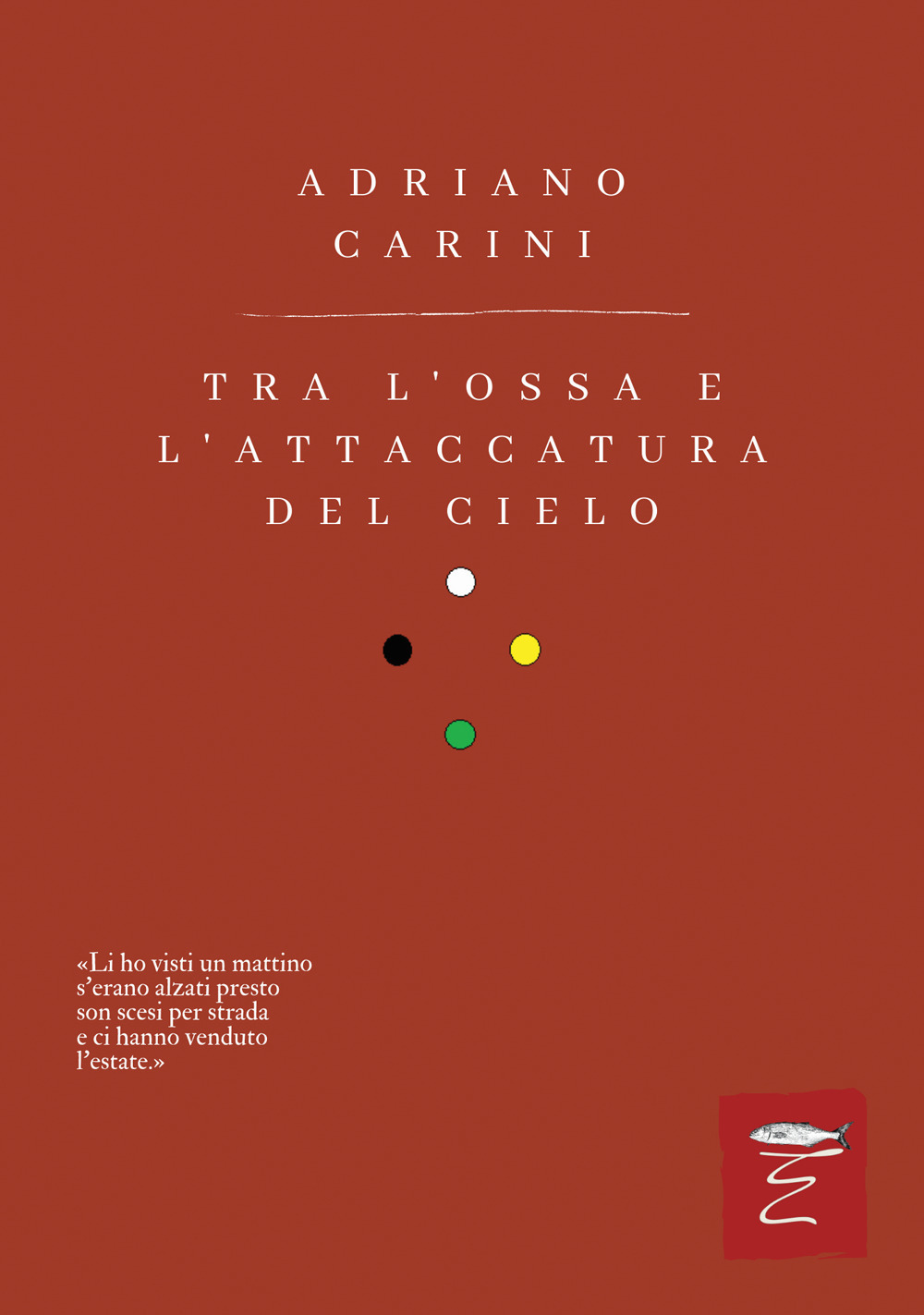 Tra l'ossa e l'attaccatura del cielo. Nuova ediz.