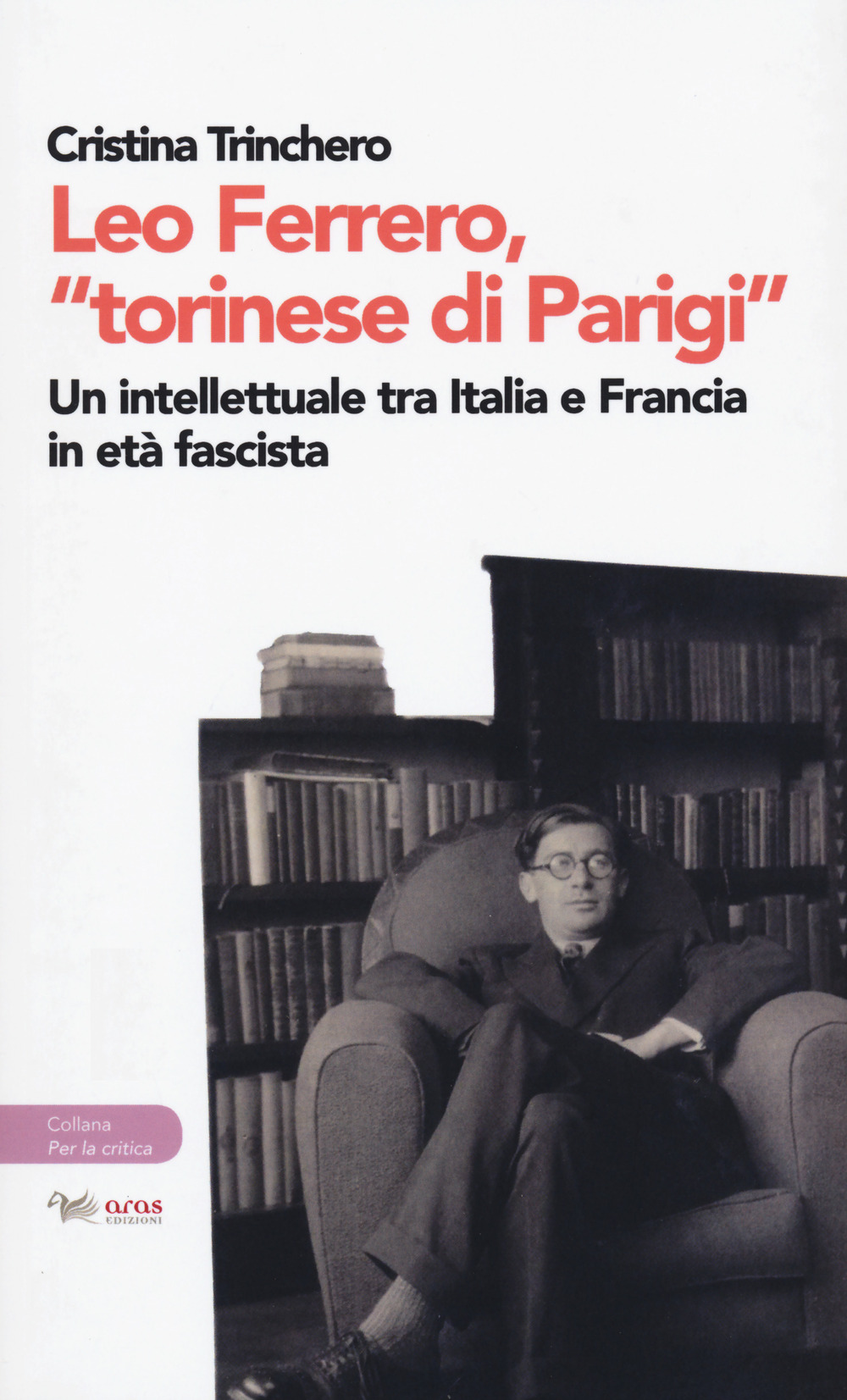 Leo Ferrero, «torinese di Parigi». Un intellettuale tra Italia e Francia in età fascista