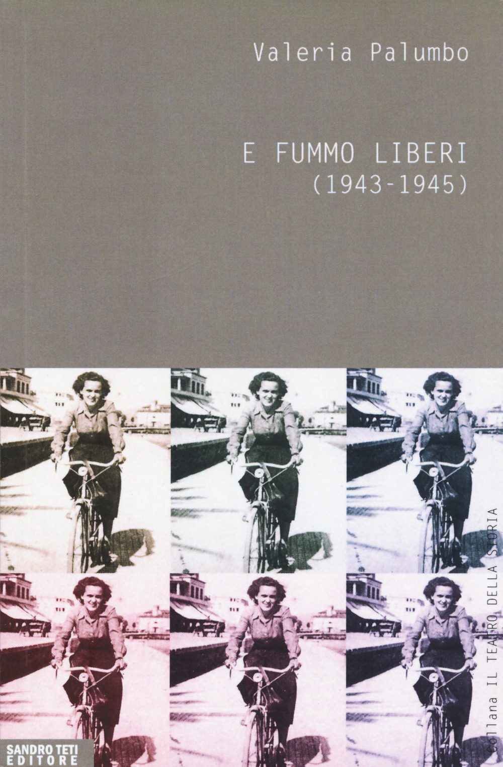 E fummo liberi (1943-1945)