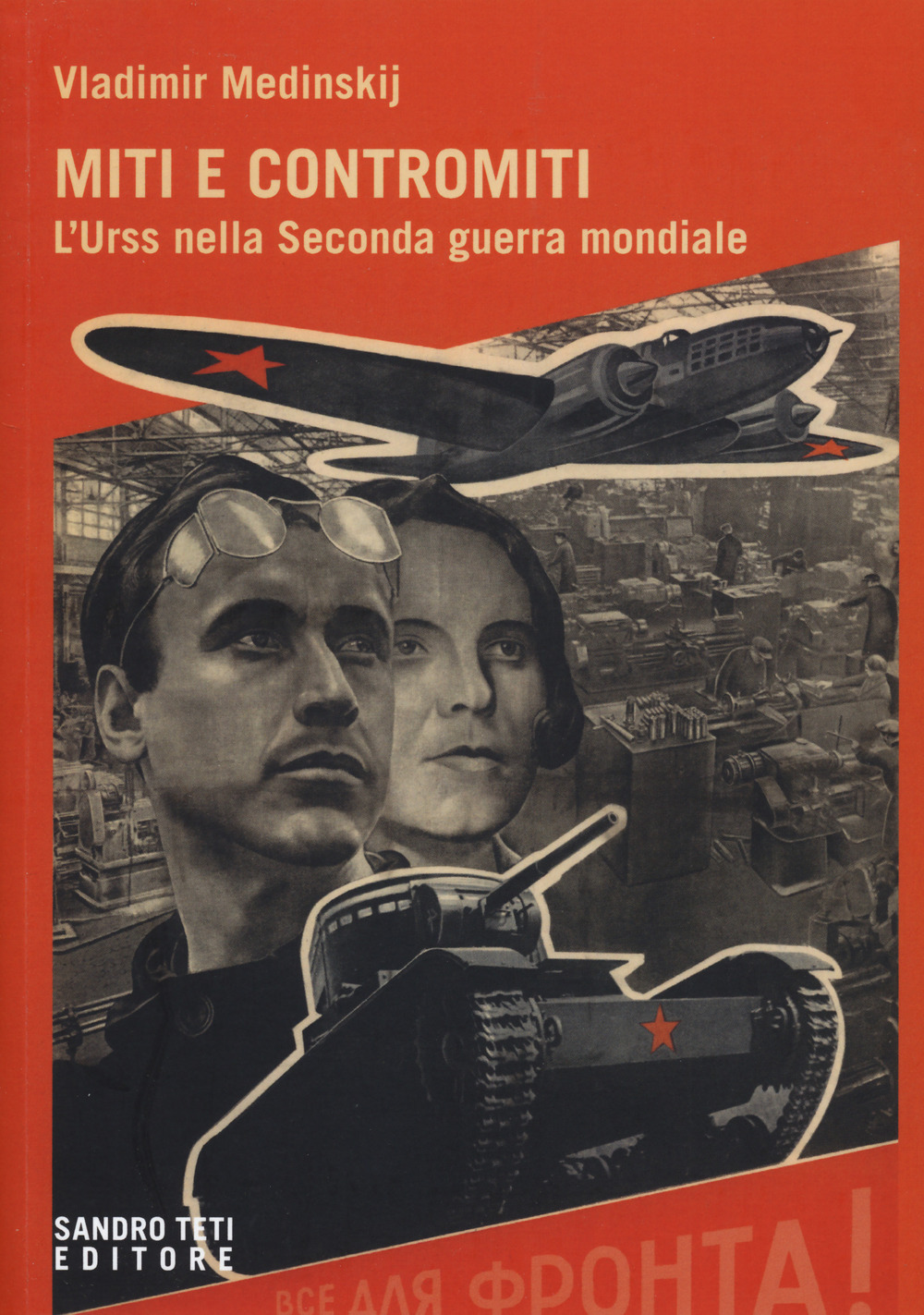 Miti e contromiti. l'Urss nella Seconda guerra mondiale