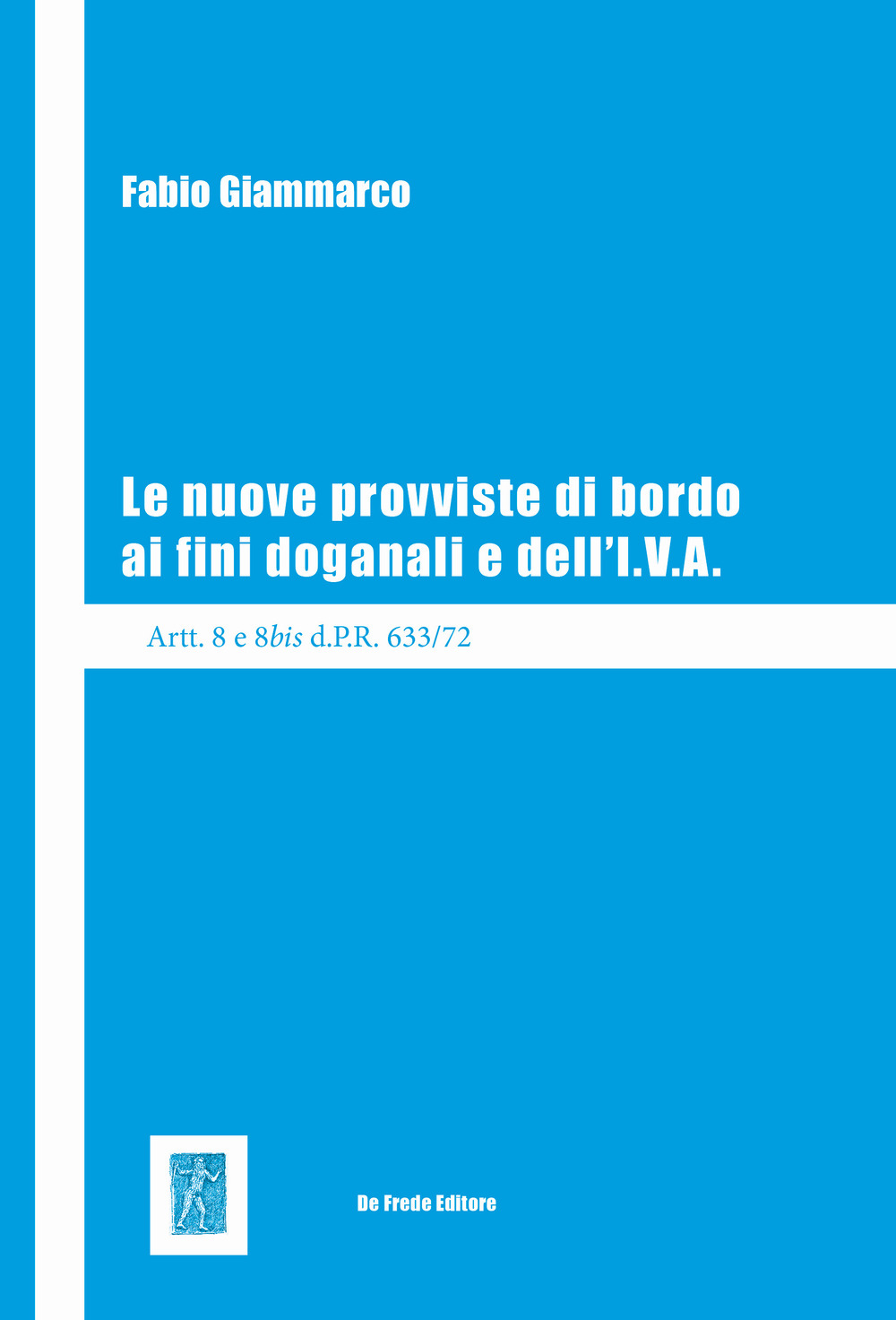 Le nuove provviste di bordo ai fini doganali e dell'I.V.A.