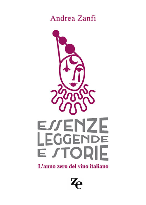Essenze, leggende e storie. L'anno zero del vino italiano