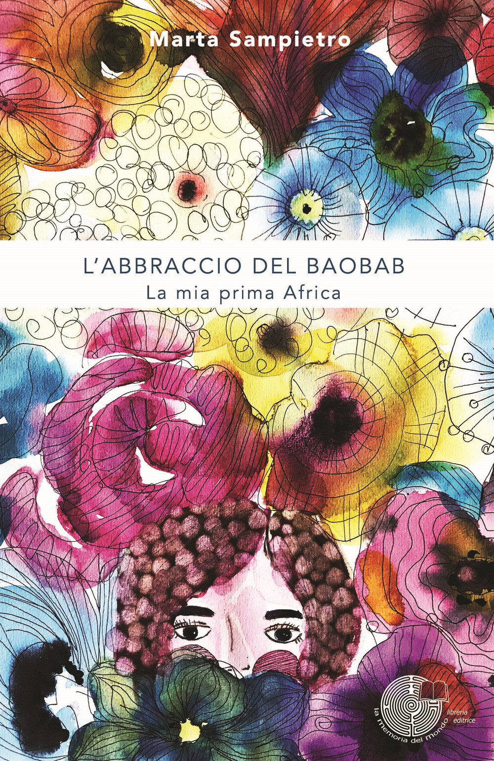 L'abbraccio del baobab. La mia prima Africa