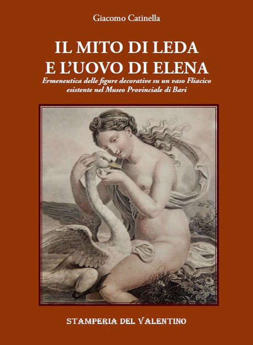 Il mito di Leda e l'uovo di Elena. Ermeneutica delle figure decorative su un vaso fliacico esistente nel Museo Provinciale di Bari