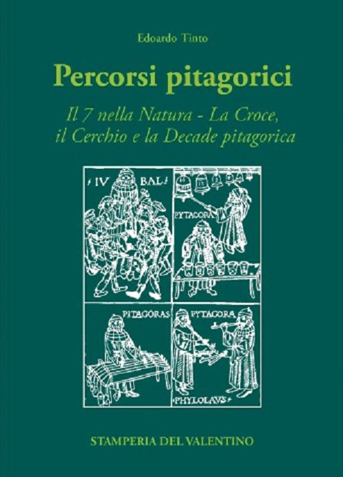 Percorsi pitagorici. Il 7 nella natura. La croce, il cerchio e la decade pitagorica