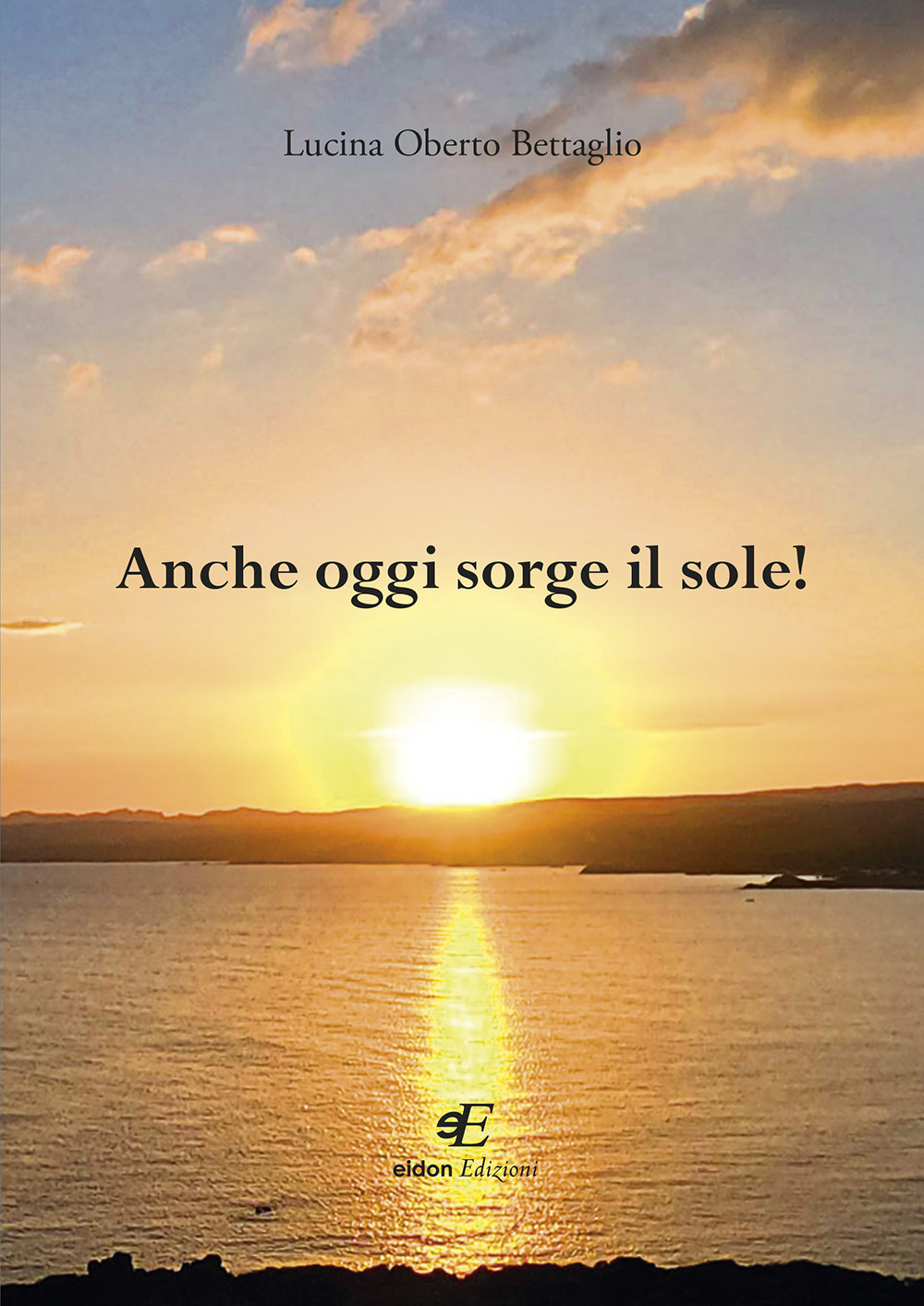Anche oggi sorge il sole!