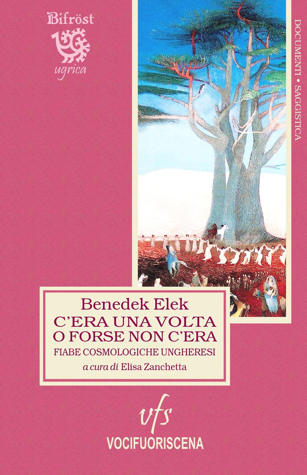 C'era una volta o forse non c'era. Fiabe cosmologiche ungheresi. Testo ungherese a fronte. Ediz. bilingue