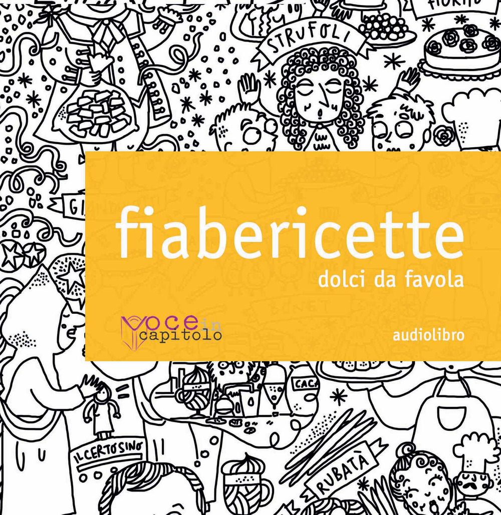 Fiabericette. Dolci da favola