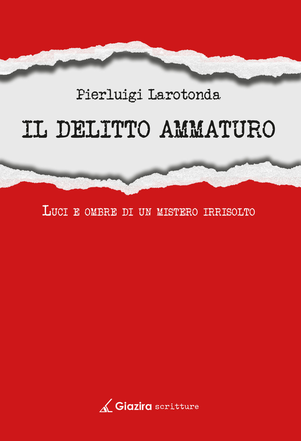 Il delitto Ammaturo. Luci e ombre di un mistero irrisolto