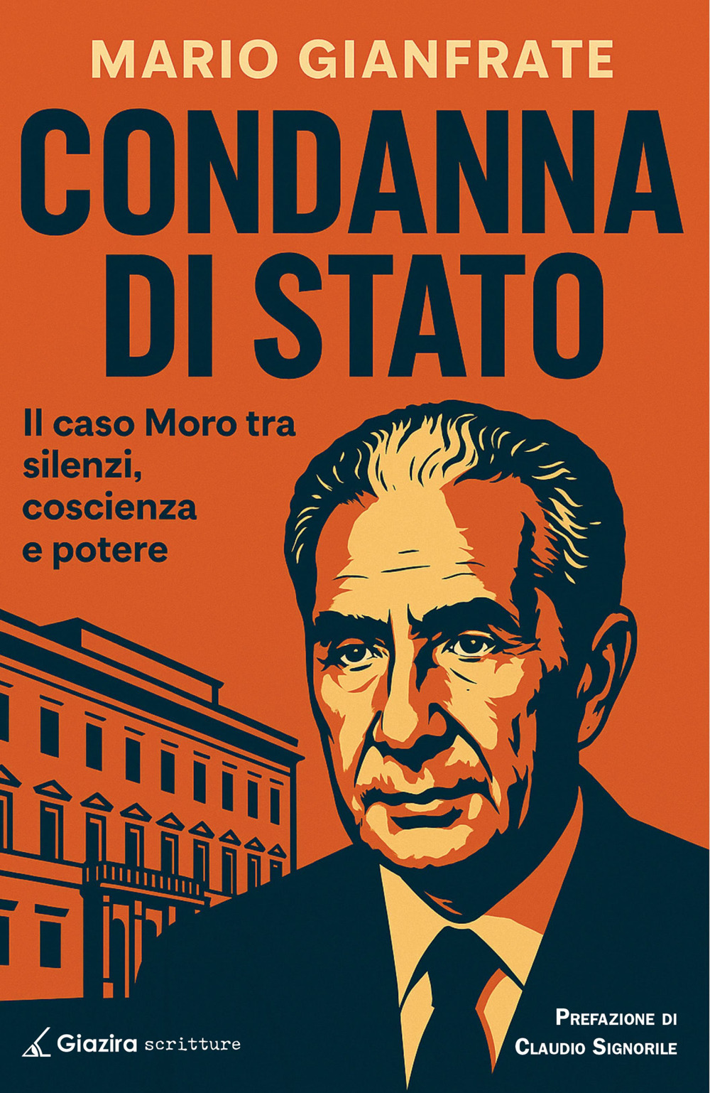 Condanna di Stato. Il caso Moro tra silenzi, coscienza e potere