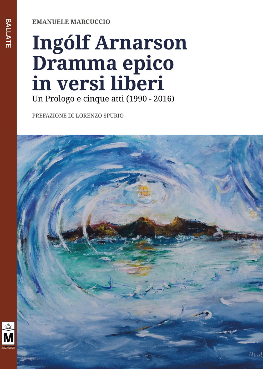 Ingólf Arnarson. Dramma epico in versi liberi. Un prologo e cinque atti (1990-2016)