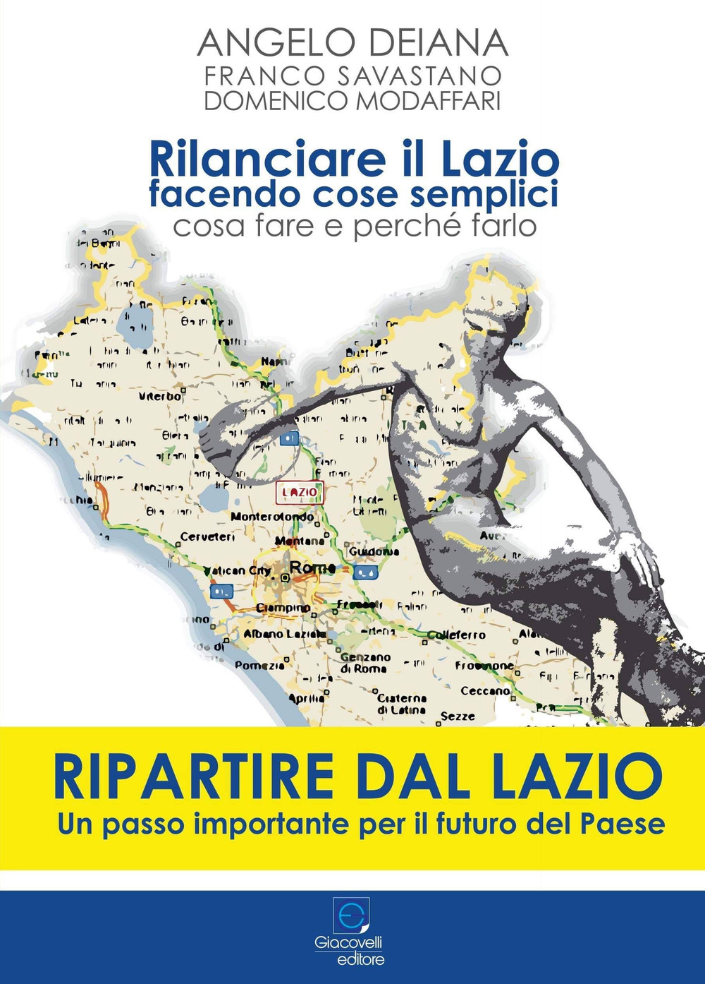 Rilanciare il Lazio facendo cose semplici. Cosa fare e perché farlo