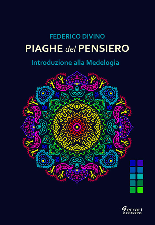 Piaghe del pensiero. Introduzione alla Medelogia