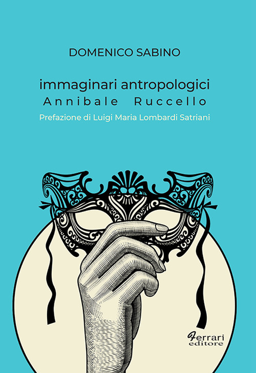 Immaginari antropologici. Annibale Ruccello