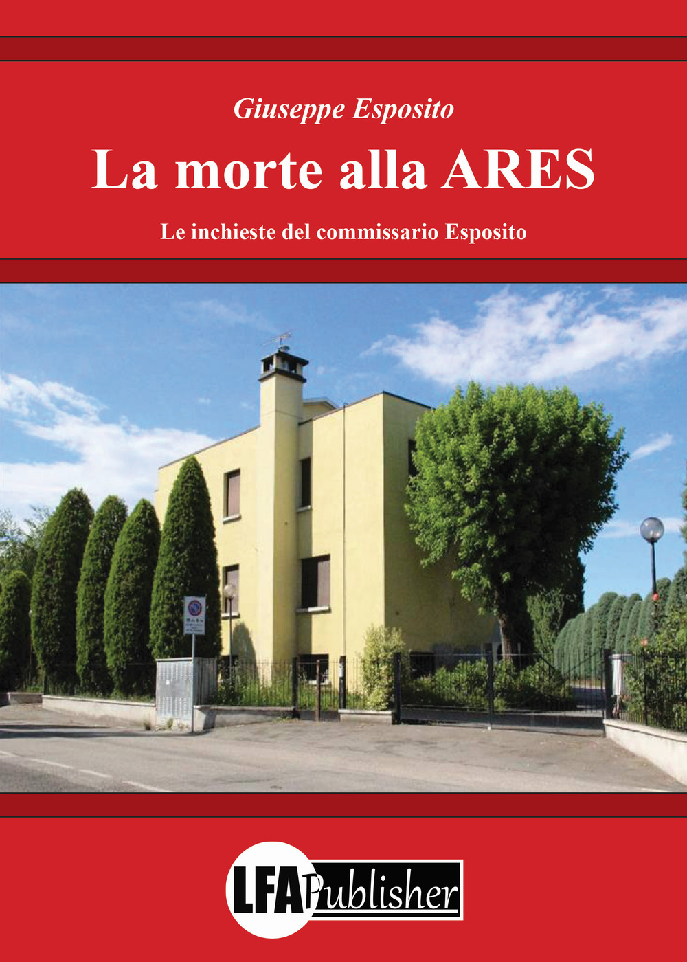 La morte alla ARES. Le inchieste del commissario Esposito