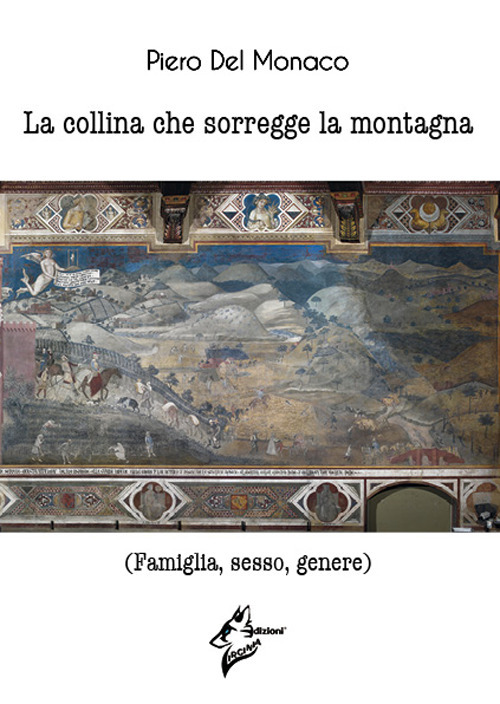 La collina che sorregge la montagna. (Famiglia, sesso, genere)