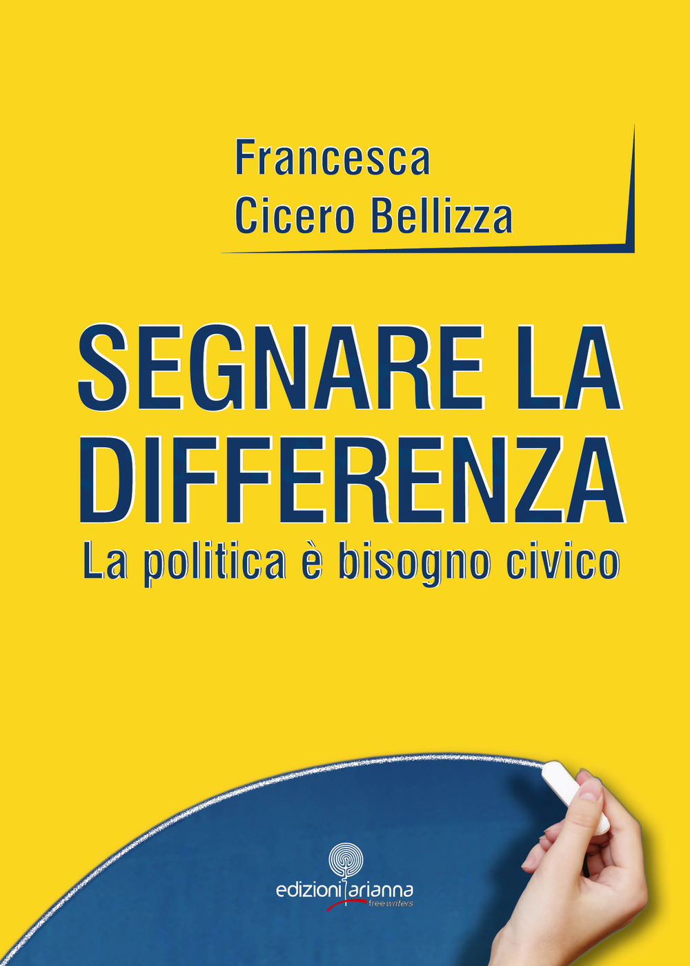 Segnare la differenza. La politica è bisogno civico