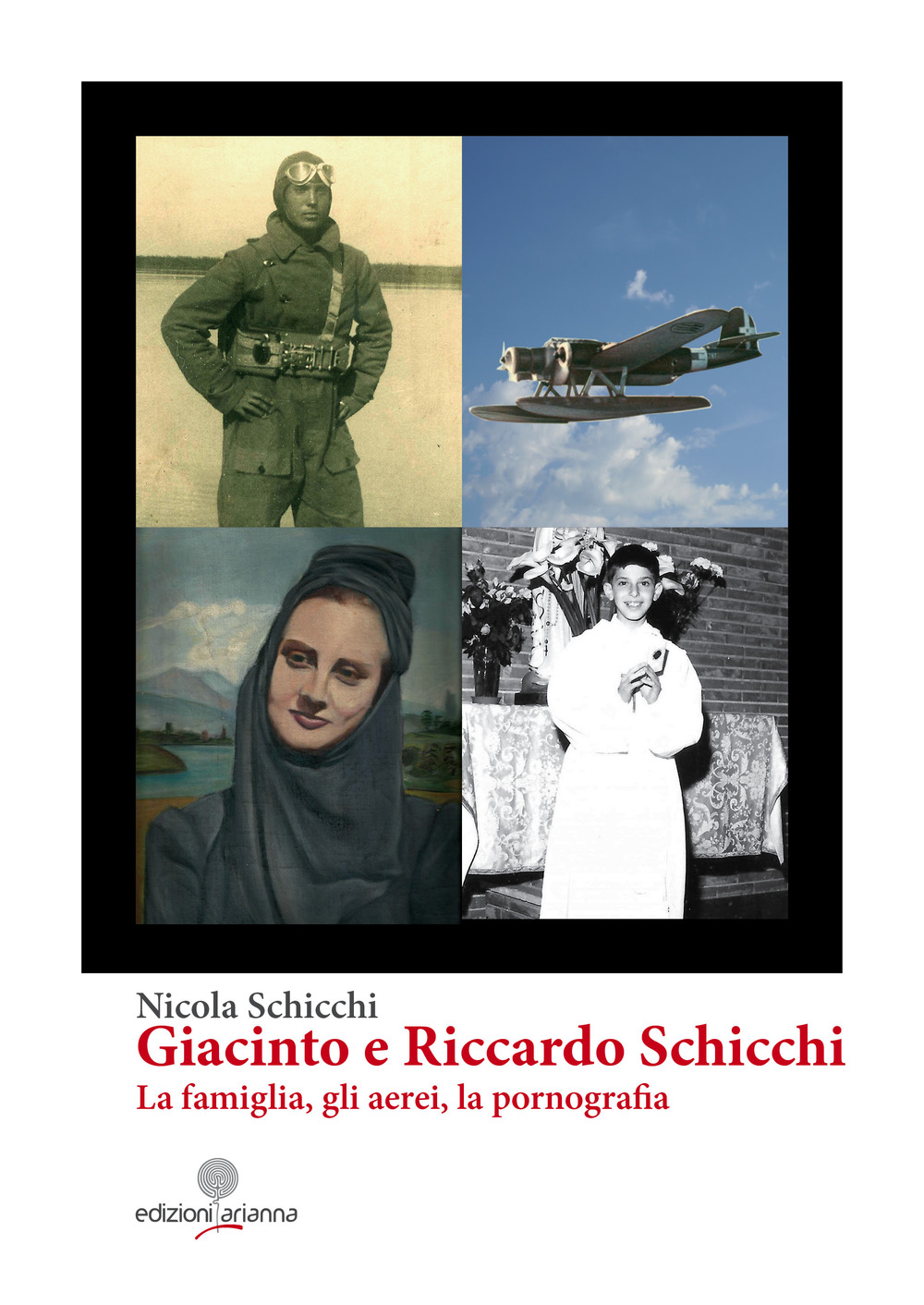 Giacinto e Riccardo Schicchi. La famiglia, gli aerei, la pornografia