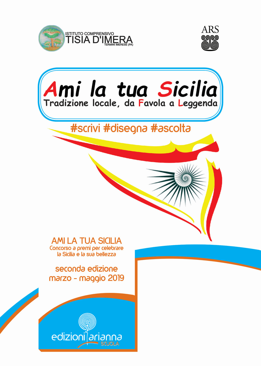 Ami la tua Sicilia. Tradizione locale, da favola a leggenda. #scrivi #disegna #ascolta. Ediz. a spirale