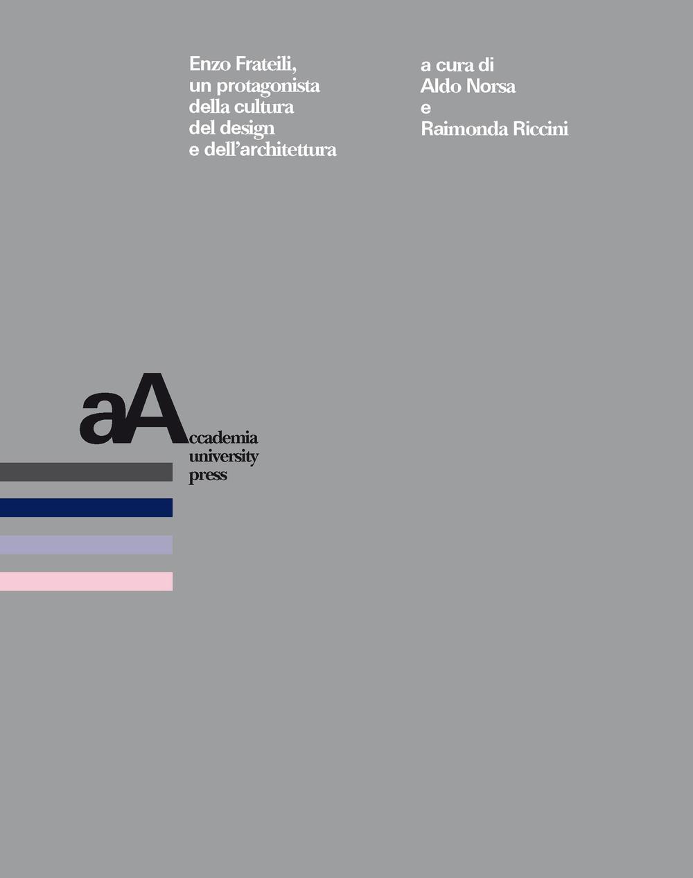 Enzo Frateili, un protagonista della cultura del design e dell'architettura