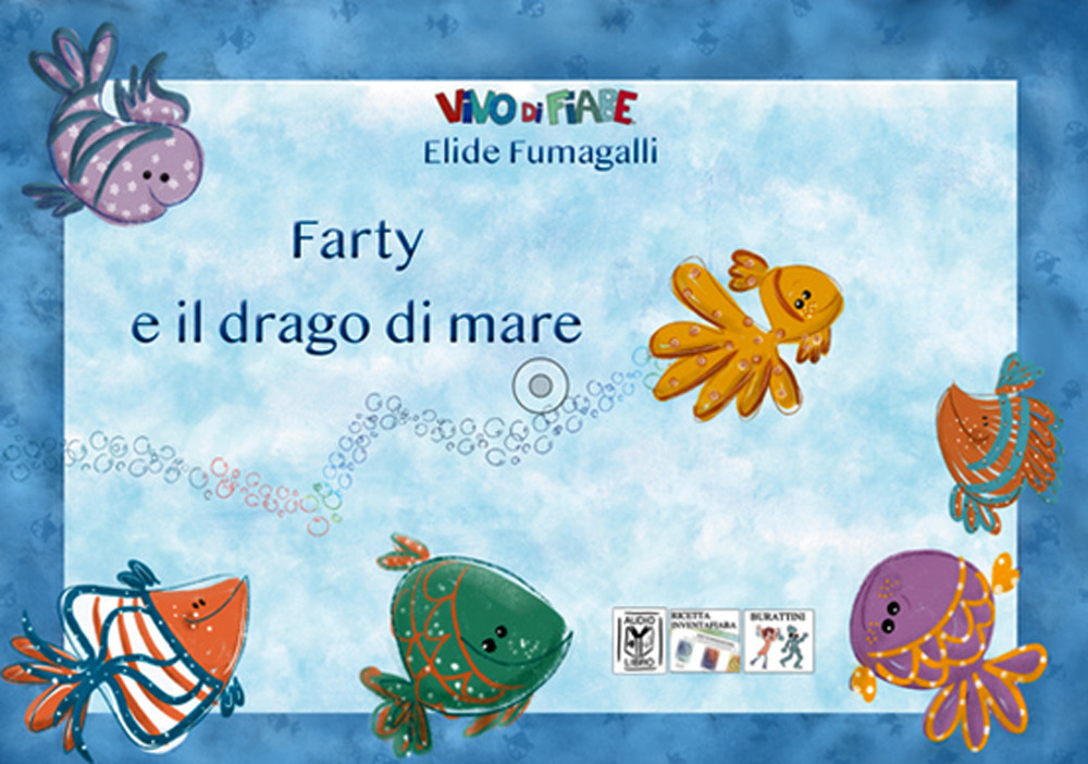 Farty e il drago di mare. Testo in simboli. Kamishibai. Ediz. illustrata. Con audiolibro