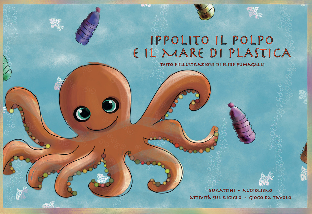 Ippolito il polpo e il mare di plastica. Schede per Kamishibai. Ediz. italiana e inglese. Con audiolibro