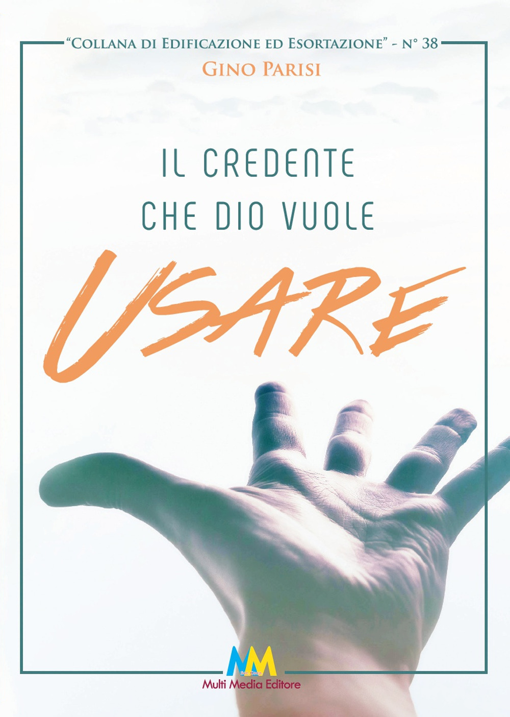 Il credente che Dio vuole usare