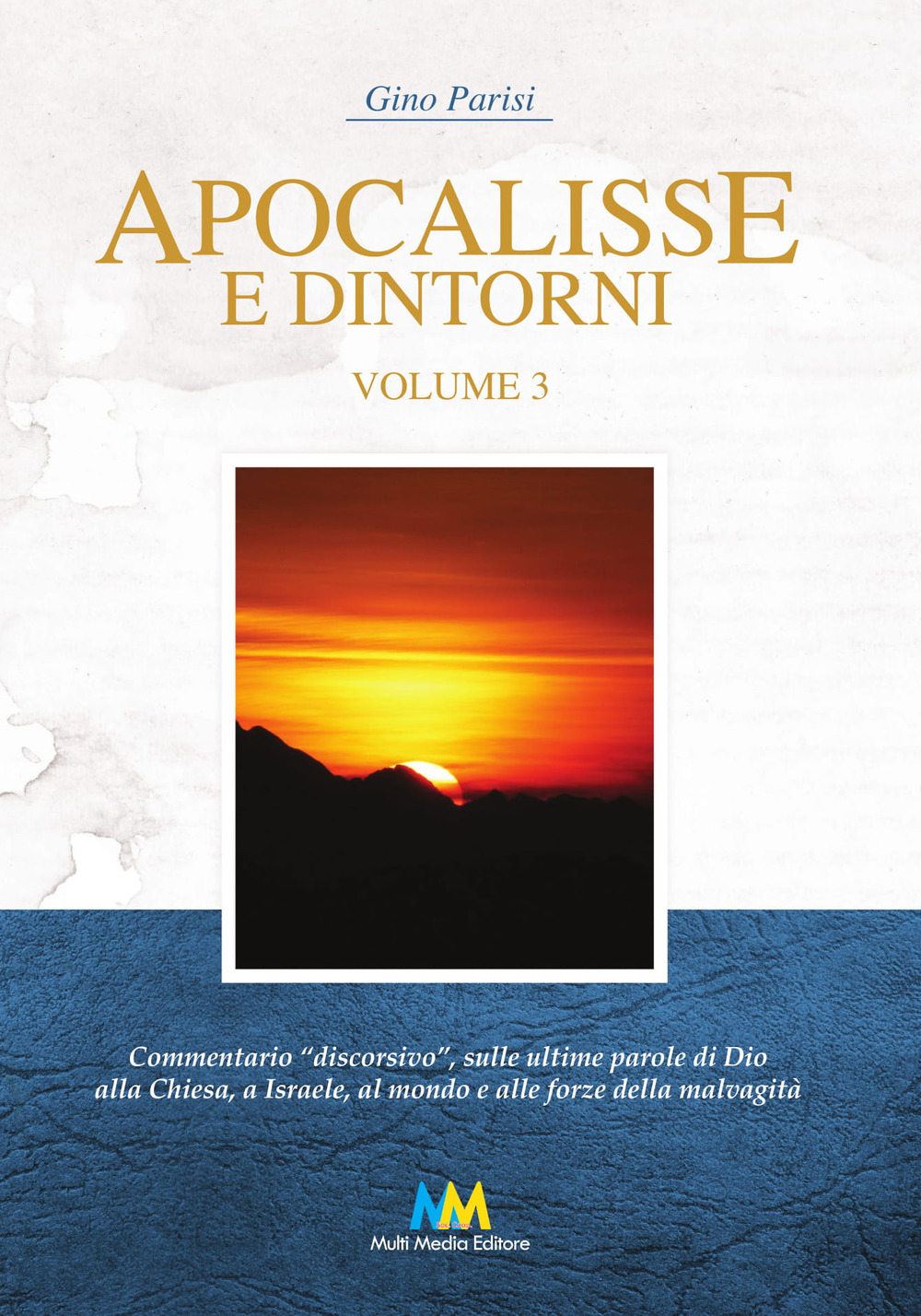 Apocalisse e dintorni. Commentario discorsivo. Vol. 3