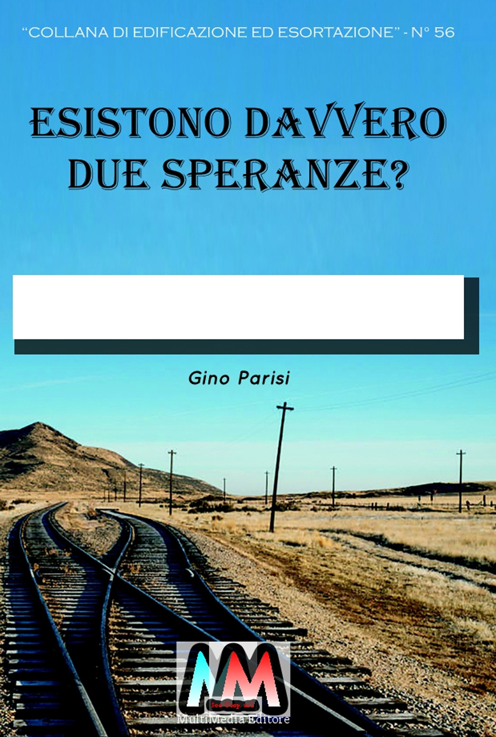 Esistono davvero due speranze?