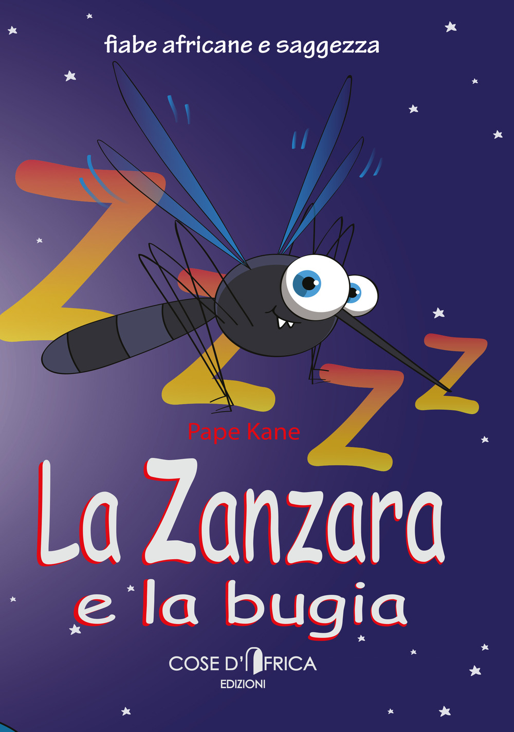 La zanzara e la bugia. Ediz. illustrata