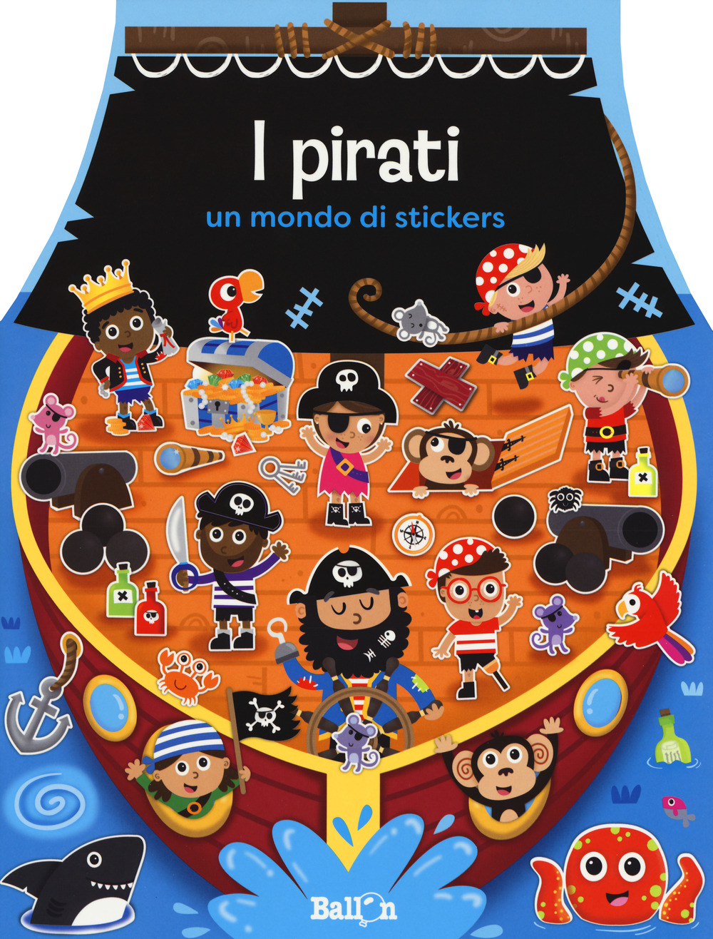 I pirati. Un mondo di stickers. Con adesivi. Ediz. a colori