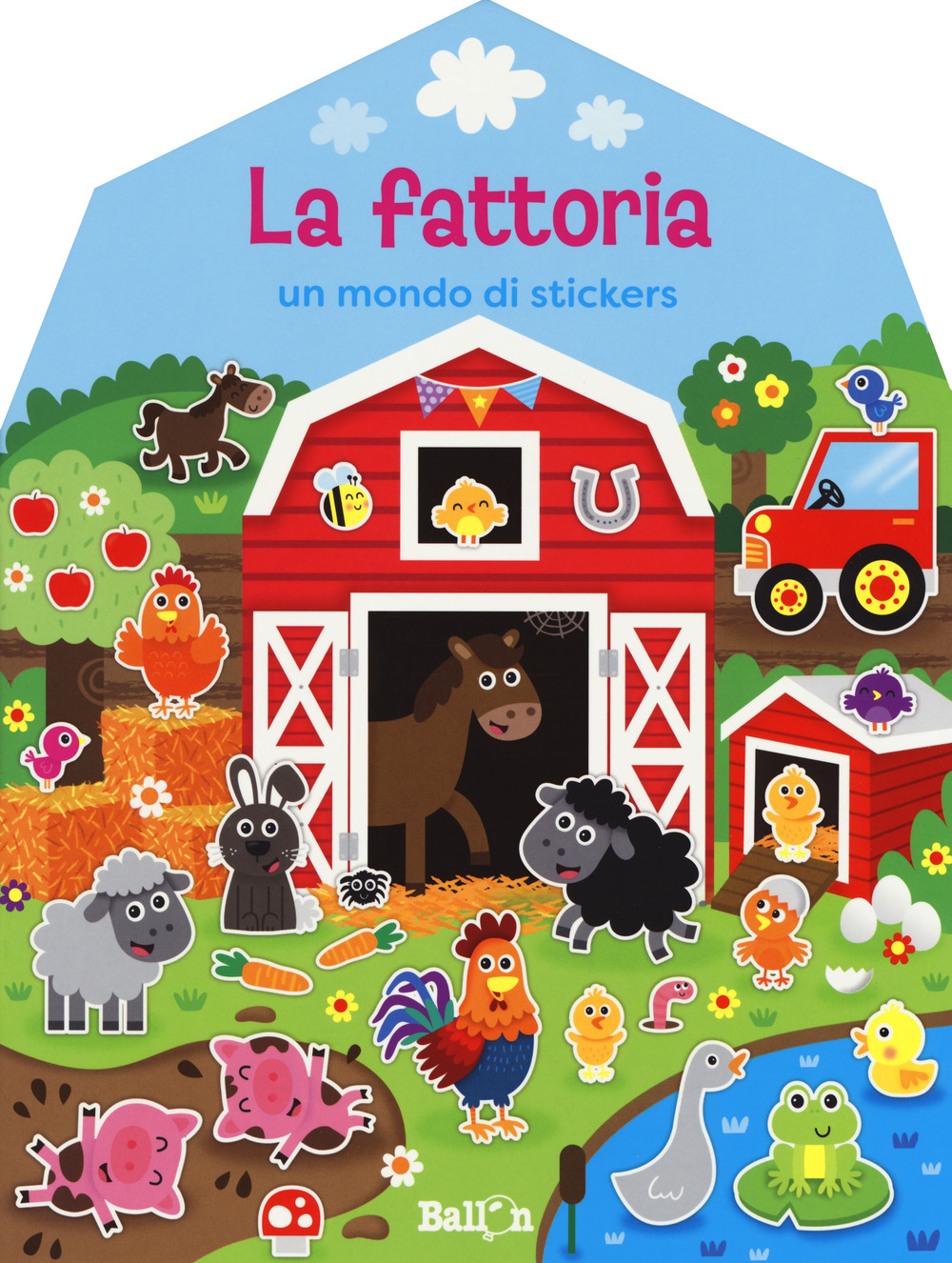 La fattoria. Un mondo di stickers. Con adesivi. Ediz. a colori