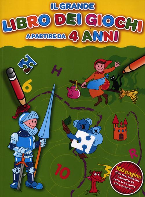 Il grande libro dei giochi a partire da 4 anni. Ediz. illustrata