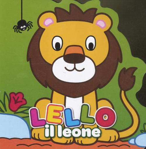 Lello il leone. Ediz. illustrata