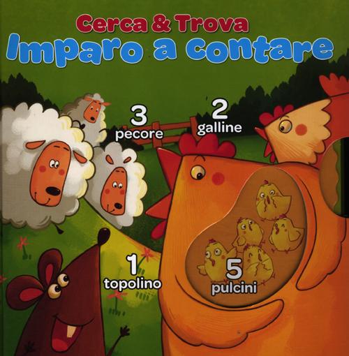 Imparo a contare. Cerca & trova. Ediz. illustrata