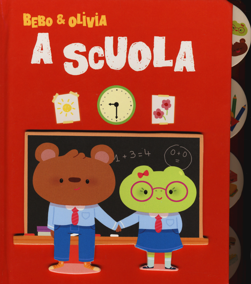 Bebo & Olivia a scuola. Ediz. illustrata