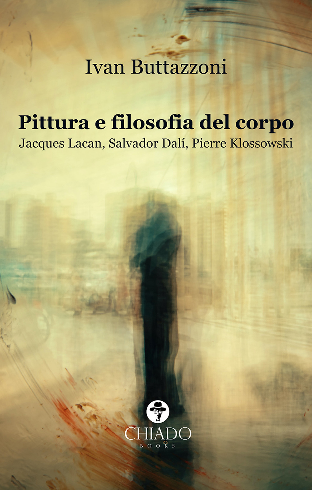 Pittura e filosofia del corpo. Jacques Lacan, Salvador Dalì, Pierre Klossowski