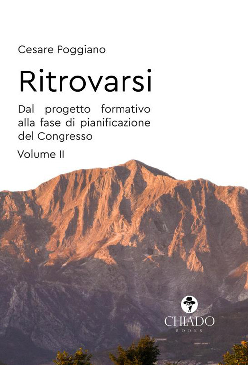 Ritrovarsi. Dal progetto formativo alla fase di pianificazione del Congresso. Vol. 2