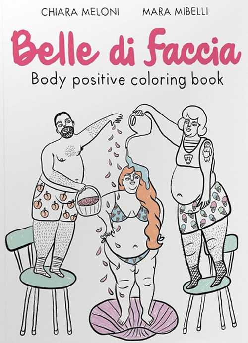 Belle di faccia. Body positive coloring book