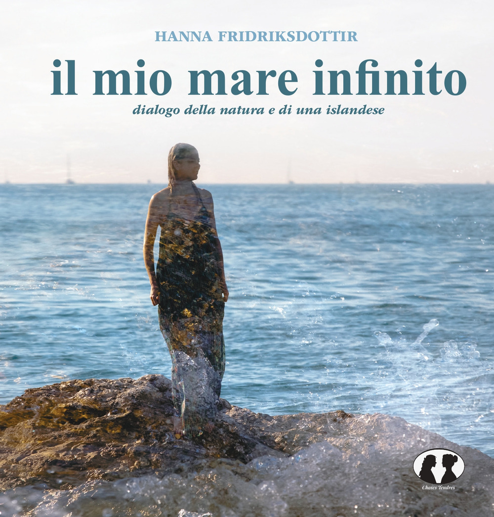 Il mio mare infinito. Dialogo della natura e di una islandese